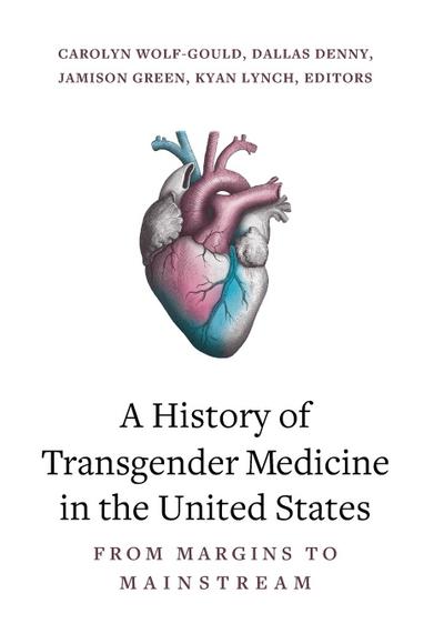 A History of Transgender Medicine in the United States