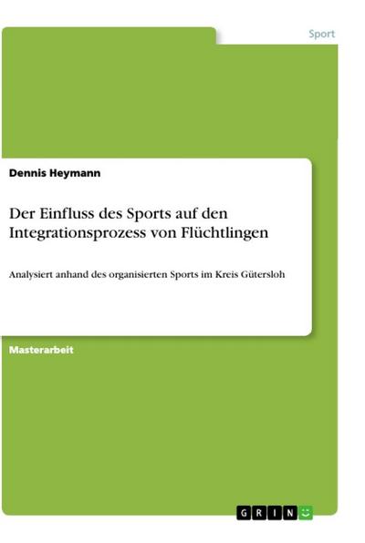 Der Einfluss des Sports auf den Integrationsprozess von Flüchtlingen