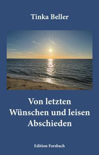 Von letzten Wünschen und leisen Abschieden
