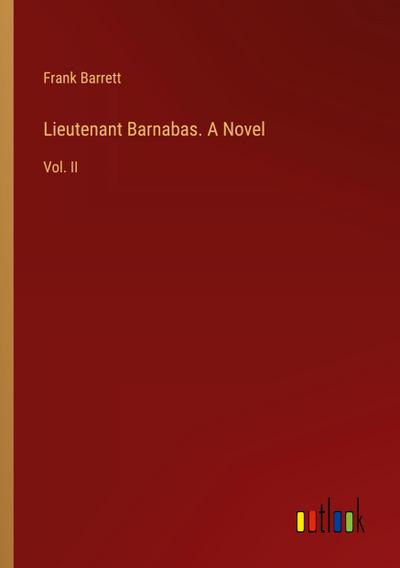 Lieutenant Barnabas. A Novel
