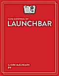 Take Control of LaunchBar