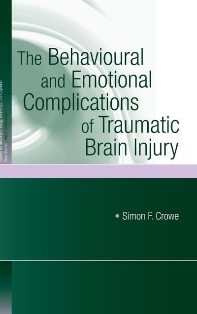 The Behavioural and Emotional Complications of Traumatic Brain Injury