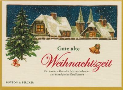 Gute alte Weihnachtszeit: Ein immerwährender Adventskalender und nostalgische Grußkarten - unbekannt