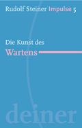 Die Kunst des Wartens