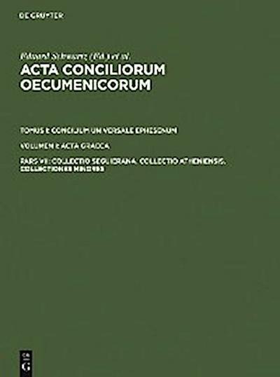 Collectio Seguierana. Collectio Atheniensis. Collectiones minores