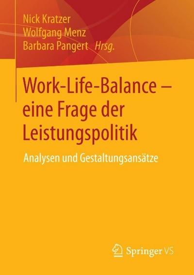 Work-Life-Balance - eine Frage der Leistungspolitik