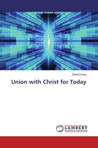 Union with Christ for Today