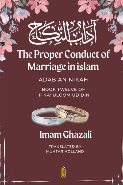 The Proper Conduct of Marriage in islam - Adab An Nikah