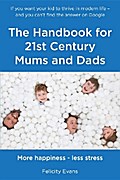 The Handbook for 21st Century Mums and Dads