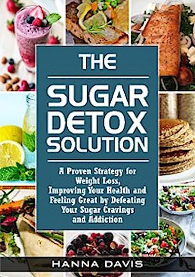 The Sugar Detox Solution