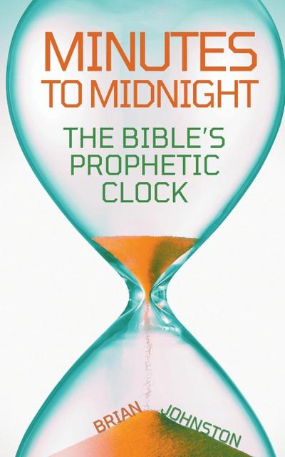 Minutes to Midnight - The Bible’s Prophetic Clock