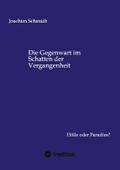 Die Gegenwart im Schatten der Vergangenheit
