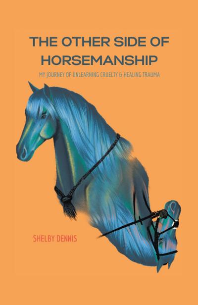 The Other Side Of Horsemanship