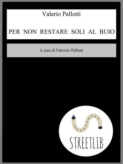 Per non restare soli al buio