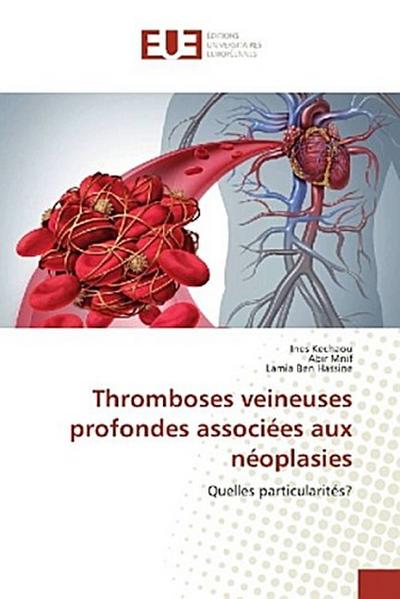 Thromboses veineuses profondes associées aux néoplasies