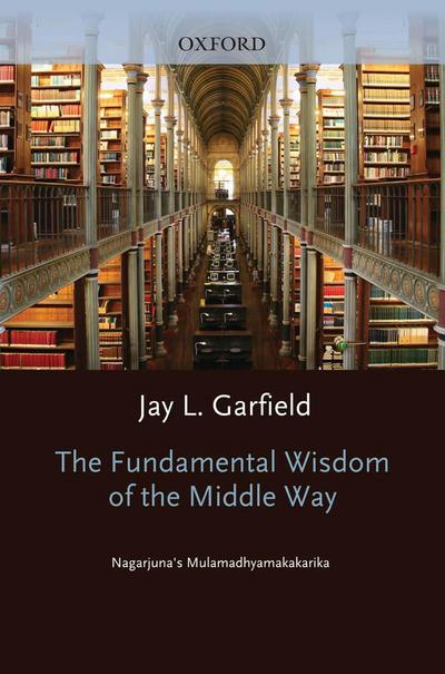 The Fundamental Wisdom of the Middle Way