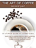 The Art of Coffee - Second Part