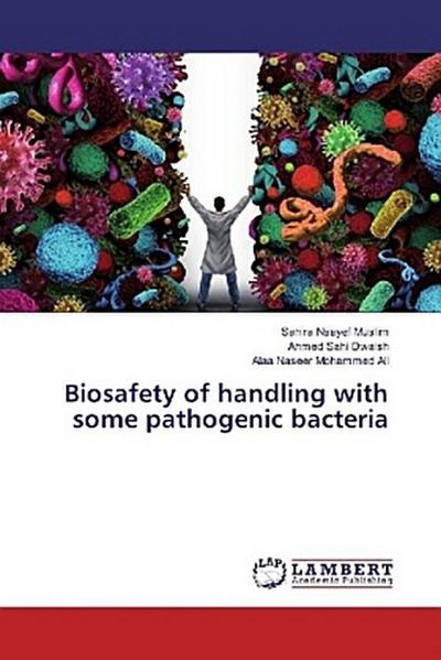 Biosafety of handling with some pathogenic bacteria