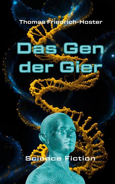 Das Gen der Gier
