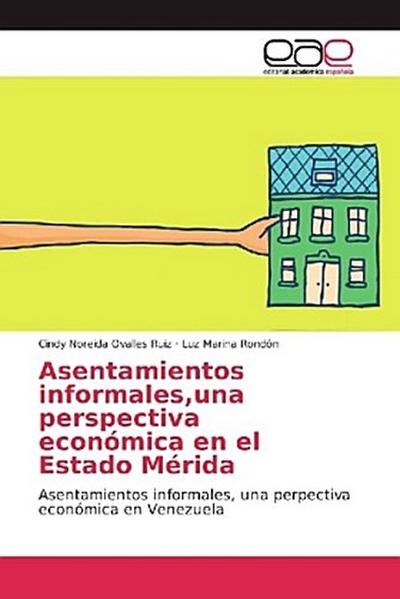 Asentamientos informales,una perspectiva económica en el Estado Mérida