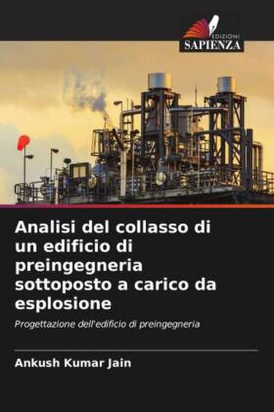 Analisi del collasso di un edificio di preingegneria sottoposto a carico da esplosione