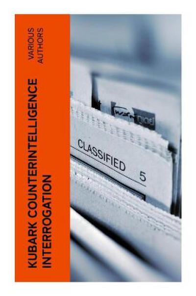 KUBARK Counterintelligence Interrogation