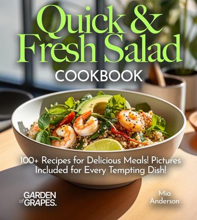 Quick & Fresh Salad Cookbook
