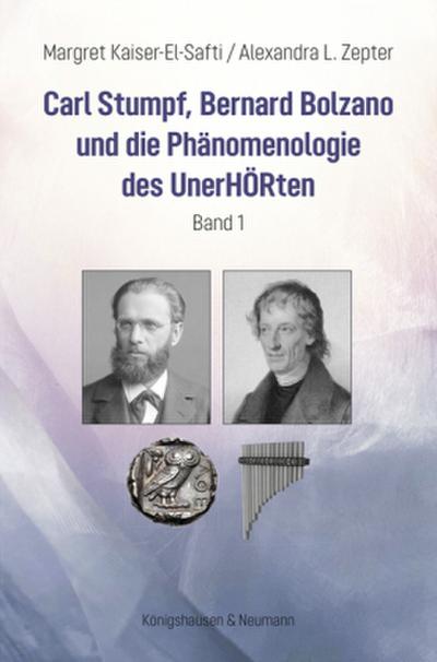 Carl Stumpf, Bernard Bolzano und  die Phänomenologie des UnerHÖRten