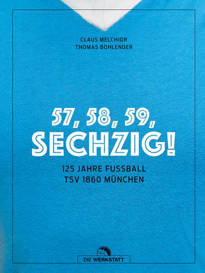 57,58,59, SECHZIG!