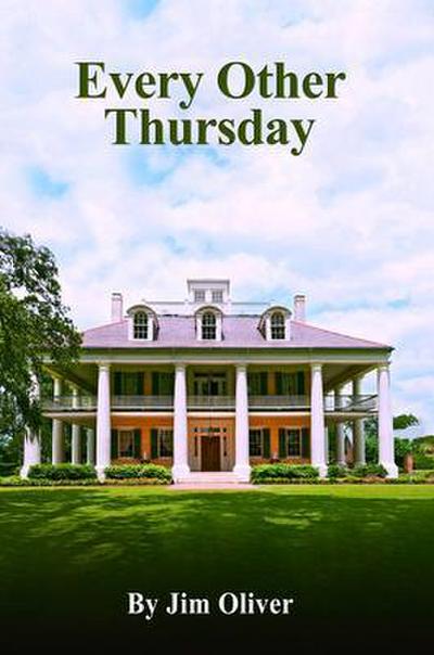 EVERY OTHER THURSDAY