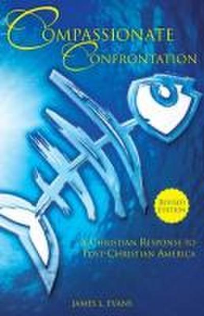 Compassionate Confrontation - James L Evans