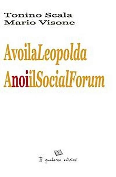 A Voi la Leopolda, a Noi il Social Forum