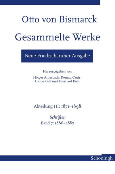 Otto von Bismarck. Gesammelte Werke - Neue Friedrichsruher Ausgabe