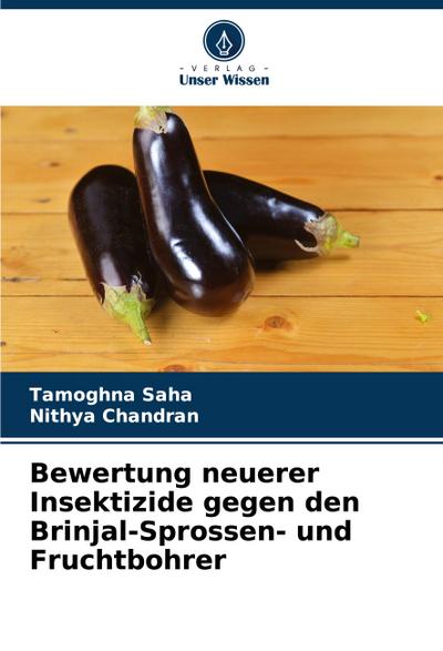 Bewertung neuerer Insektizide gegen den Brinjal-Sprossen- und Fruchtbohrer