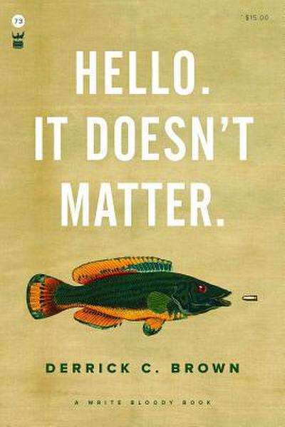 Hello. It Doesn’t Matter.
