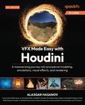 VFX Made Easy with Houdini