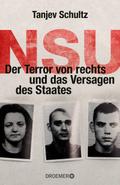 NSU: Der Terror von rechts und das Versagen des Staates
