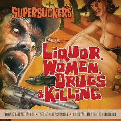 Liquor,Women,Drugs & Killing