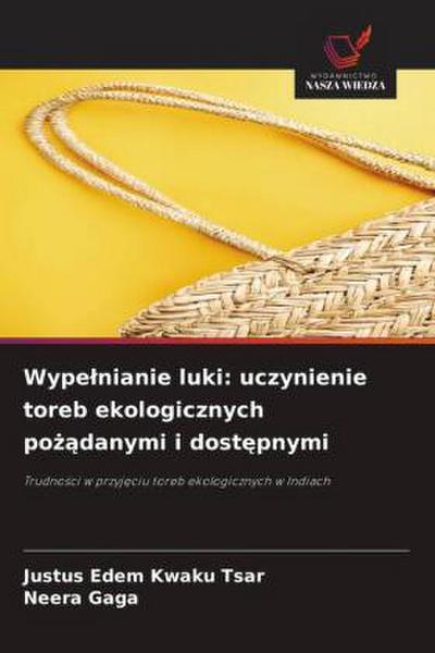 Wype¿nianie luki: uczynienie toreb ekologicznych po¿¿danymi i dost¿pnymi