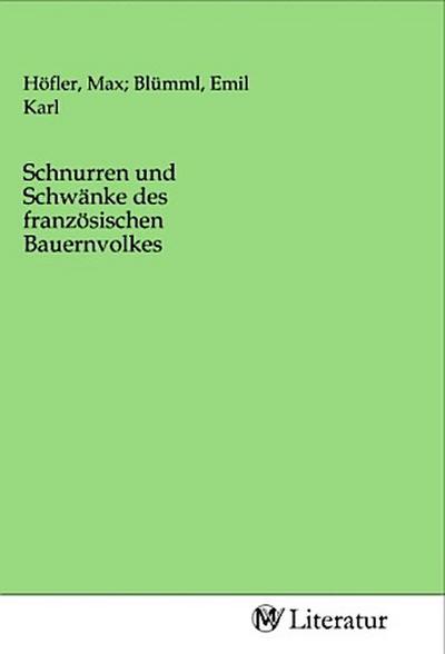 Schnurren und Schwänke des französischen Bauernvolkes