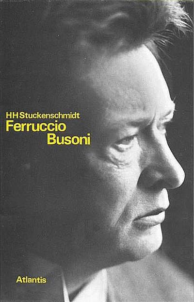 Ferruccio Busoni: Zeittafel eines Europäers