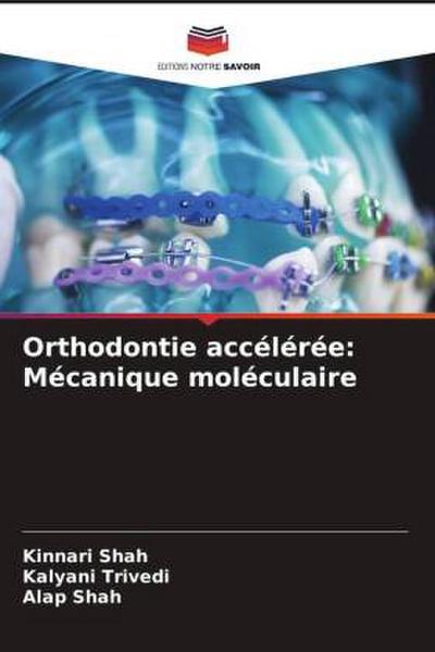 Orthodontie accélérée: Mécanique moléculaire
