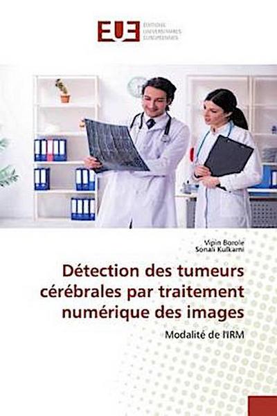 Détection des tumeurs cérébrales par traitement numérique des images