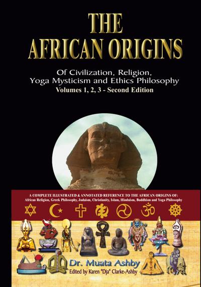 The African origins of civilization, religion, yoga mystical spirituality, ethics philosophy and a history of Egyptian yoga