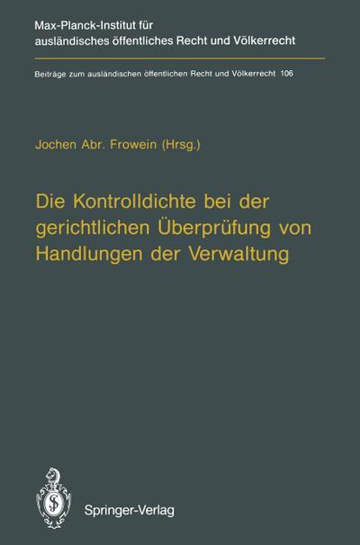 Die Kontrolldichte bei der gerichtlichen Überprüfung von Handlungen der Verwaltung