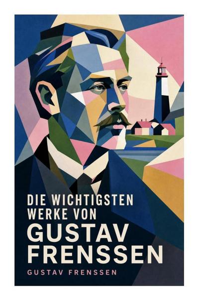 Die wichtigsten Werke von Gustav Frenssen