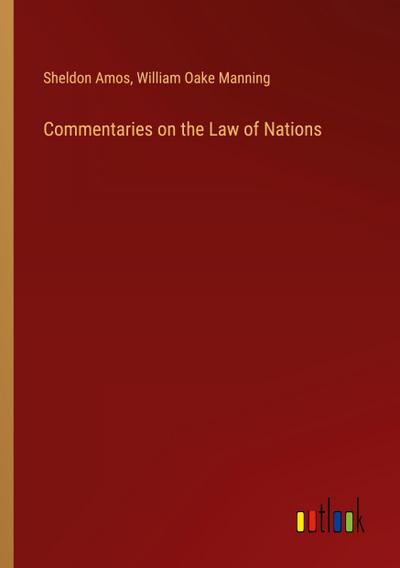 Commentaries on the Law of Nations