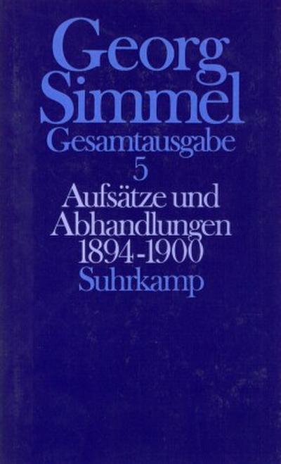 Gesamtausgabe Aufsätze und Abhandlungen 1894-1900