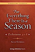 For Everything There Is a Season: Ecclesiastes 3