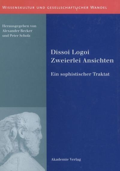Dissoi Logoi/Zweierlei Ansichten